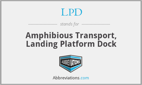 LPD - Amphibious Transport, Landing Platform Dock