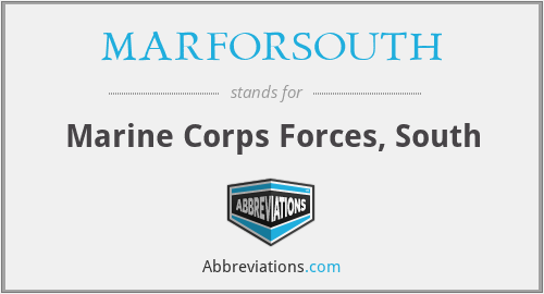 MARFORSOUTH - Marine Corps Forces, South