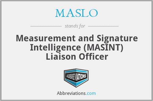MASLO - Measurement and Signature Intelligence (MASINT) Liaison Officer