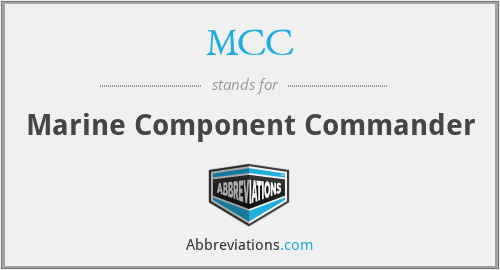 MCC - Marine Component Commander