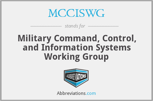 MCCISWG - Military Command, Control, and Information Systems Working Group