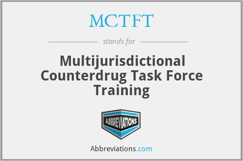 MCTFT - Multijurisdictional Counterdrug Task Force Training