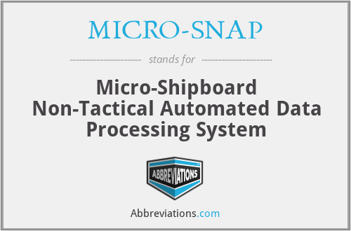 MICRO-SNAP - Micro-Shipboard Non-Tactical Automated Data Processing System