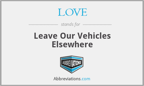 LOVE - Leave Our Vehicles Elsewhere