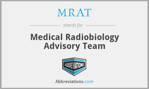 MRAT - Medical Radiobiology Advisory Team