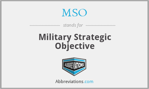 MSO - Military Strategic Objective