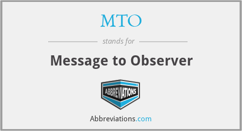MTO - Message to Observer