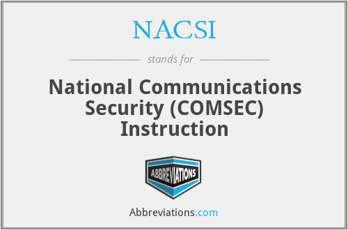 NACSI - National Communications Security (COMSEC) Instruction