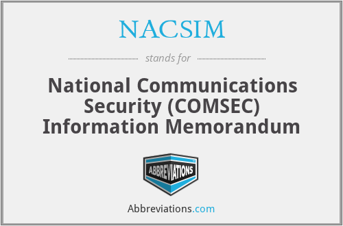 NACSIM - National Communications Security (COMSEC) Information Memorandum