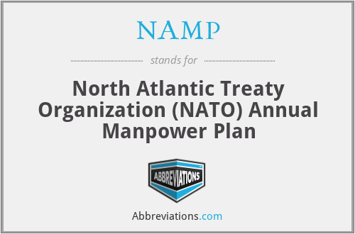 NAMP - North Atlantic Treaty Organization (NATO) Annual Manpower Plan