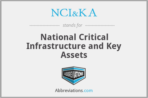 NCI&KA - National Critical Infrastructure and Key Assets