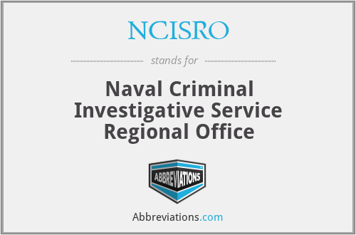 NCISRO - Naval Criminal Investigative Service Regional Office