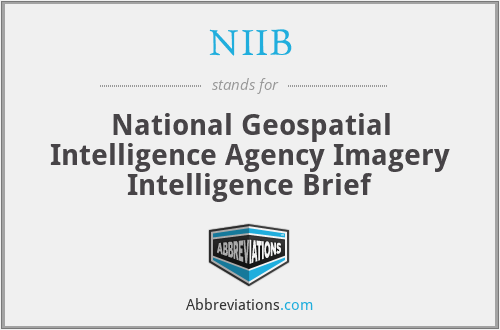 NIIB - National Geospatial Intelligence Agency Imagery Intelligence Brief