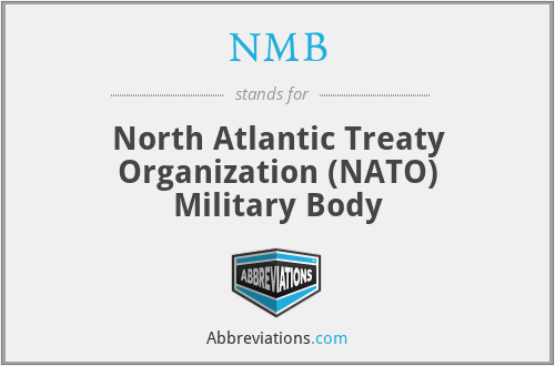 NMB - North Atlantic Treaty Organization (NATO) Military Body