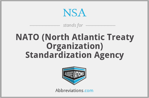 NSA - NATO (North Atlantic Treaty Organization) Standardization Agency