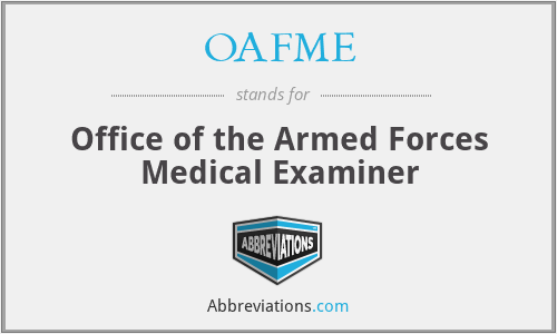 OAFME - Office of the Armed Forces Medical Examiner
