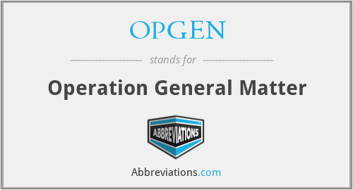 OPGEN - Operation General Matter