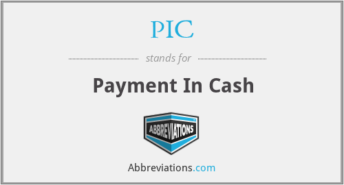 PIC - Payment In Cash