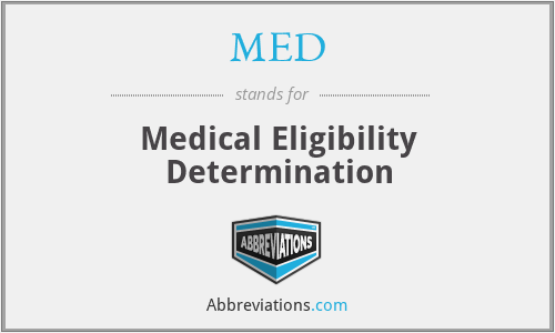MED - Medical Eligibility Determination
