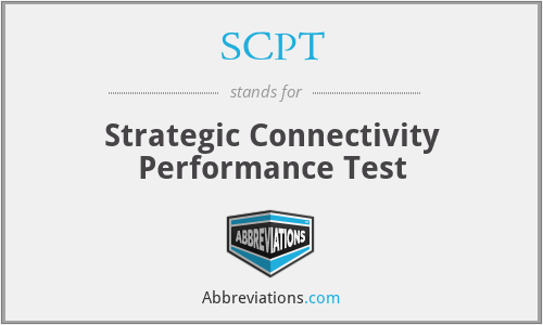 SCPT - Strategic Connectivity Performance Test