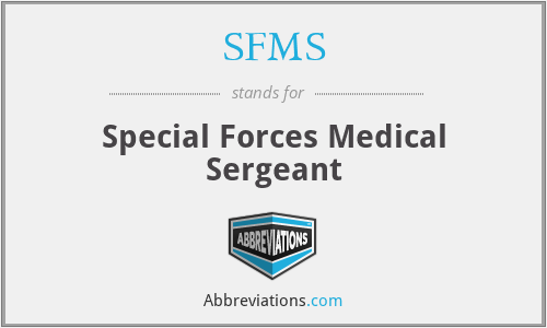 SFMS - Special Forces Medical Sergeant