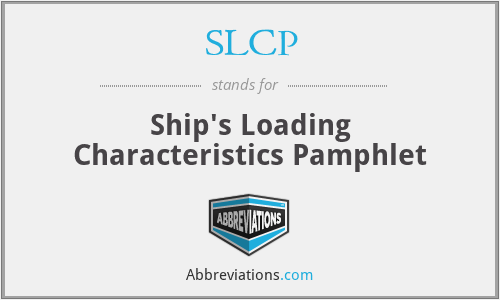SLCP - Ship's Loading Characteristics Pamphlet