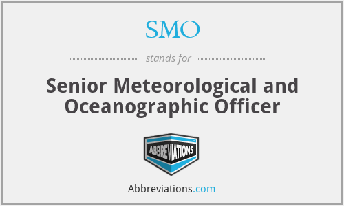SMO - Senior Meteorological and Oceanographic Officer