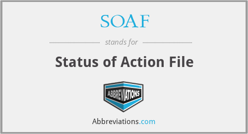 SOAF - Status of Action File