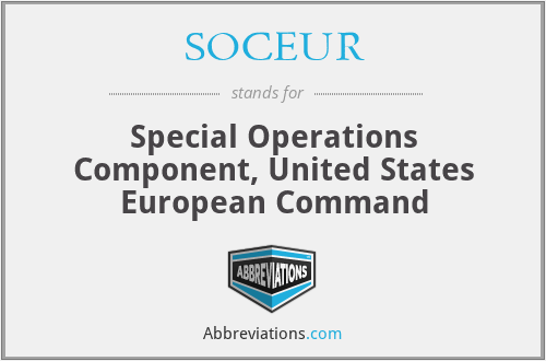 SOCEUR - Special Operations Component, United States European Command