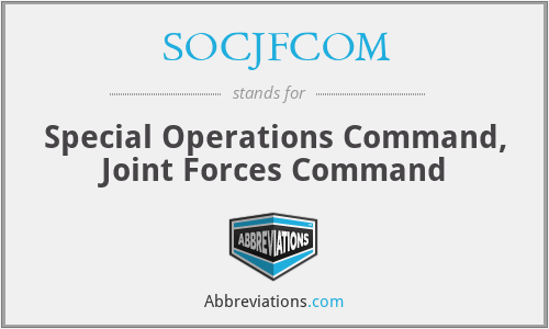 SOCJFCOM - Special Operations Command, Joint Forces Command