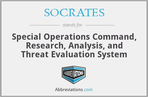 SOCRATES - Special Operations Command, Research, Analysis, and Threat Evaluation System