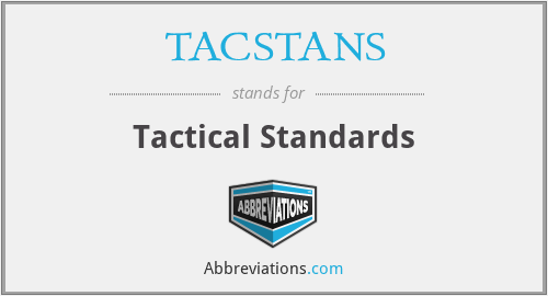 TACSTANS - Tactical Standards