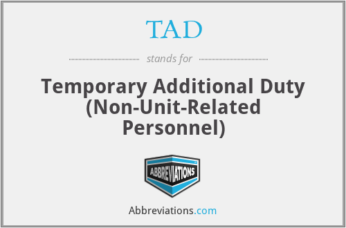 TAD - Temporary Additional Duty (Non-Unit-Related Personnel)