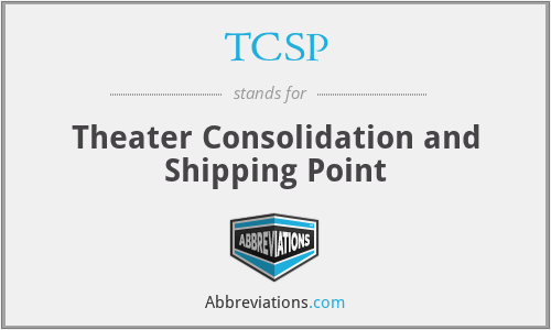 TCSP - Theater Consolidation and Shipping Point
