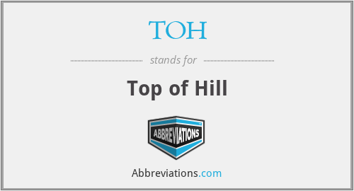 TOH - Top of Hill