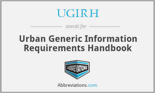 UGIRH - Urban Generic Information Requirements Handbook