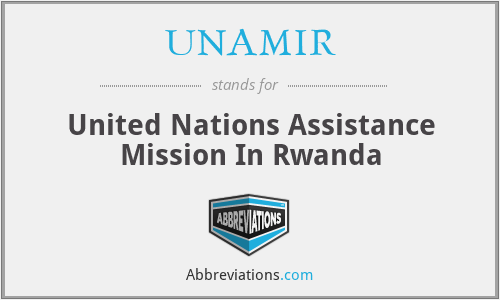 UNAMIR - United Nations Assistance Mission In Rwanda