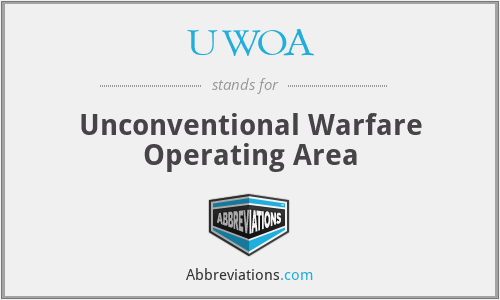 UWOA - Unconventional Warfare Operating Area