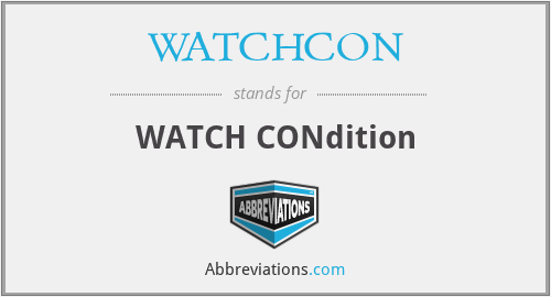WATCHCON - WATCH CONdition