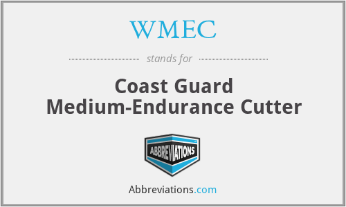 WMEC - Coast Guard Medium-Endurance Cutter