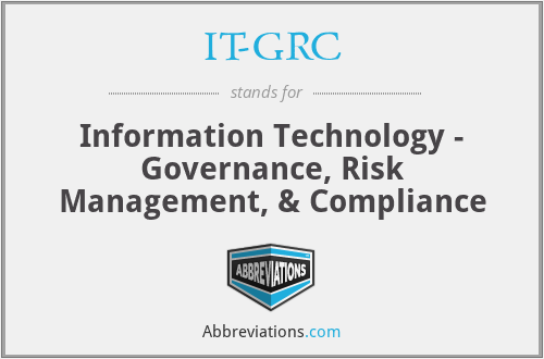 IT-GRC - Information Technology - Governance, Risk Management, & Compliance