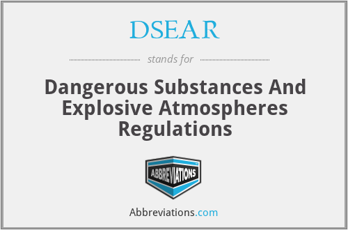 DSEAR - Dangerous Substances And Explosive Atmospheres Regulations