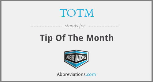TOTM - Tip Of The Month