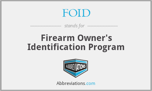 FOID - Firearm Owner's Identification Program
