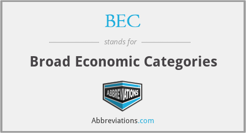 BEC - Broad Economic Categories