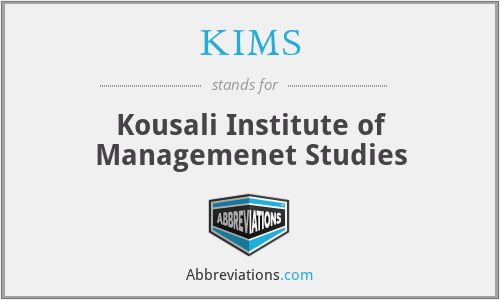 KIMS - Kousali Institute of Managemenet Studies