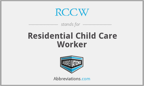 RCCW - Residential Child Care Worker