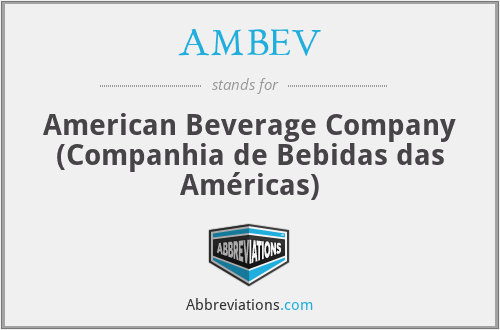 AMBEV - American Beverage Company (Companhia de Bebidas das Américas)