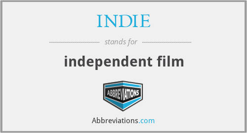 INDIE - independent film