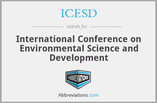 ICESD - International Conference on Environmental Science and Development